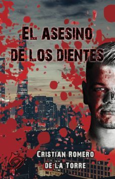 el asesino de los dientes (ebook)-cristian romero de la torre-9788417467197