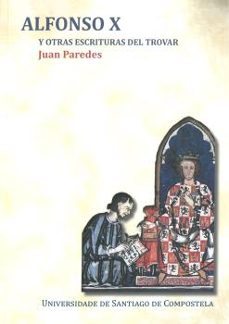 alfonso x y otras escrituras del trovar-9788417595197