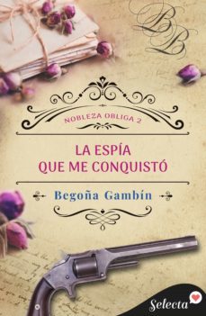 la espia que me conquisto (nobleza obliga 2) (ebook)-9788417616397