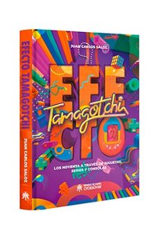 efecto tamagotchi. los noventa a traves de juguetes, series y con solas-juan carlos saloz-9788417649197