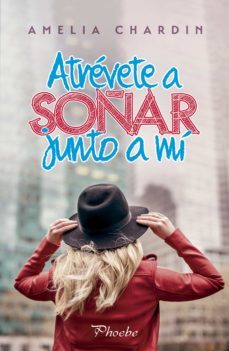 atrevete a soñar junto a mi (ebook)-amelia chardin-9788417683597