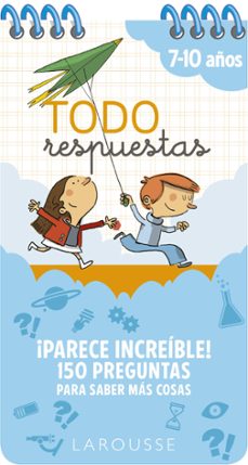 todo respuestas: ¡parece increible! 150 preguntas para saber más cosas-9788417720797