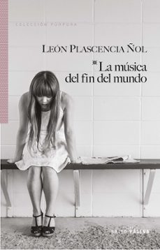 la musica del fin del mundo-leon plascencia ñol-9788417893897