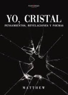 yo, cristal: pensamientos, revelaciones y poemas-9788417988197
