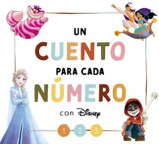 un cuento para cada numero con disney (disney. lectoescritura)-9788418039997