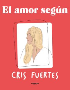el amor segun (ebook)-cristina fuertes-9788418040610