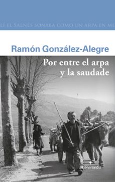 por entre el arpa y la saudade-ramon gonzalez alegre-9788418086397