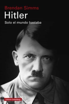 hitler: solo el mundo bastaba- ebook-brendan simms-9788418218897