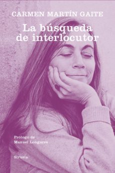 la busqueda de interlocutor-carmen martin gaite-9788418245497