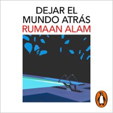 dejar el mundo atras (audiolibro)-rumaan alam-9788418363597
