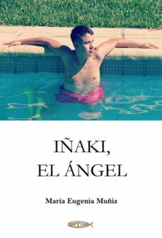 iñaki, el angel (ebook)-maria eugenia muñiz-9788418631597