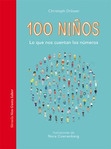 100 niños: lo que nos cuentan los numeros-christoph drosser-9788418708497