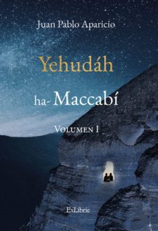 yehudah ha-maccabi (ebook)-juan pablo aparicio campillo-9788418730597