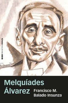 melquiades alvarez-francisco m. balado insunza-9788418752797