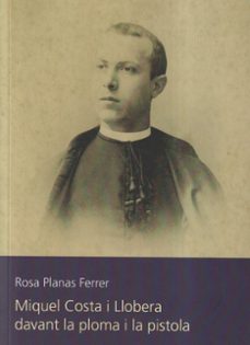 miquel costa i llobera devant la ploma i la pistola-rosa planas ferrer-9788418758997