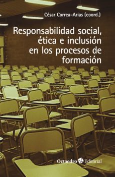 responsabilidad social, etica e inclusion en los procesos de formacion (ebook)-cesar correa arias-9788418819797