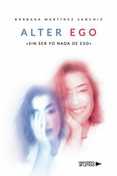 alter ego sin ser yo nada de eso (ebook)-barbara martinez sanchiz-9788418855597