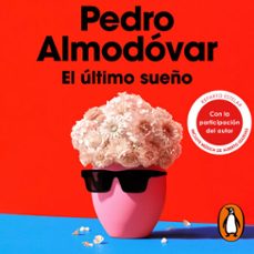 el último sueño-pedro almodovar-9788418897597