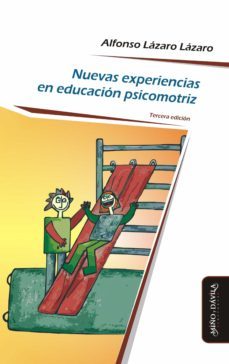 nuevas experiencias en educación psicomotriz (ebook)-alfonso lazaro lazaro-9788418929397