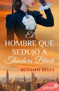 el hombre que sedujo a theodora black (bilogia traicion en el tamesis 1) (ebook)-9788419116697