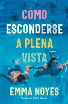 como esconderse a plena vista-emma noyes-9788419131997
