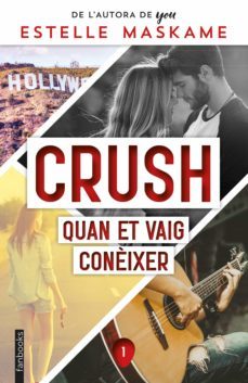crush 1: quan et vaig conèixer (ebook)-estelle maskame-9788419150097