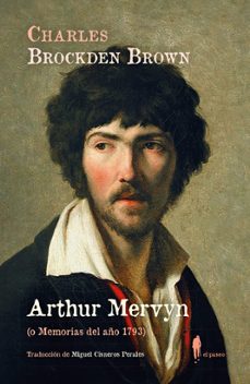 arthur mervyn (o memorias del año 1793)-charles brockden brown-9788419188397