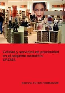 uf2382. calidad y servicios de proximidad en el pequeño comercio-9788419189097