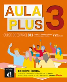aula plus 3 - b1.1. libro del alumno (edicion hibrida)-9788419236197