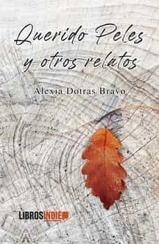 querido peles y otros relatos-alexia dotras bravo-9788419328397