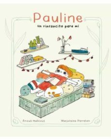pauline, un rinconcito para mi-anouk mahiout-marjolaine perreten-9788419351197