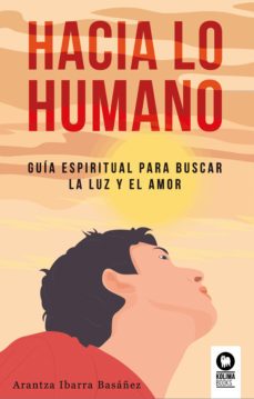 hacia lo humano (ebook)-arantza ibarra basáñez-9788419495297
