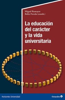 la educacion del caracter y la vida universitaria-miguel rumayor-belen poveda-9788419506597