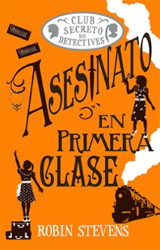 el club secreto de detectives: asesinato en primera clase cozy mystery-robin stevens-9788419599797