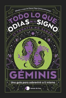 geminis: todo lo que odias de tu signo y todavia no sabes-9788419812797