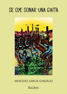 (i.b.d.) se oye sonar una gaita-mercedes garcia gonzalez-9788419827197