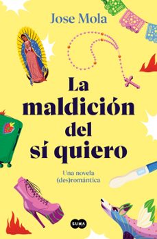 la maldicion del si quiero-jose mola-9788419835697