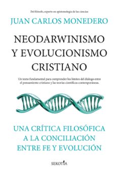 neodarwinismo y evolucionismo cristiano-juan carlos monedero-9788419979797