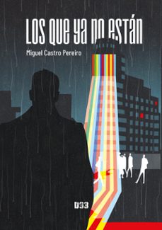 los que ya no están-miguel castro pereiro-9788419997197