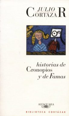 historias de cronopios y de famas-julio cortazar-9788420482897