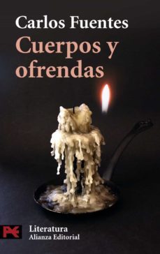 cuerpos y ofrendas-octavio paz-carlos fuentes-9788420656397