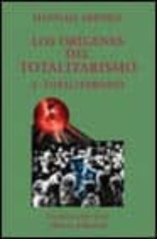 los origenes del totalitarismo iii: totalitarismo-hannah arendt-9788420679297