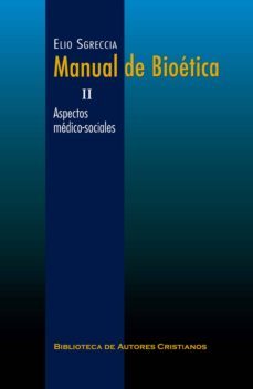 manual de bioetica. ii: aspectos medico-sociales-9788422017097