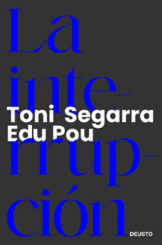 la interrupcion-edu pou-toni segarra-9788423433797