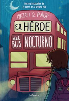 el heroe del bus nocturno-onjali q. rauf-9788424671297