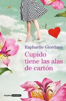 cupido tiene las alas de carton-raphaelle giordano-9788425358197
