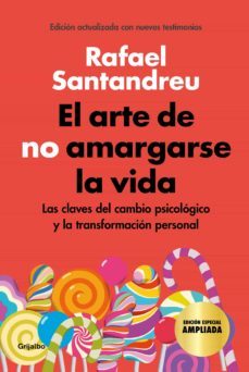 el arte de no amargarse la vida (edición especial) (ebook)-rafael santandreu-9788425360497