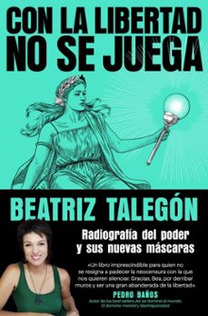 con la libertad no se juega (ebook)-beatriz talegon-9788425372797