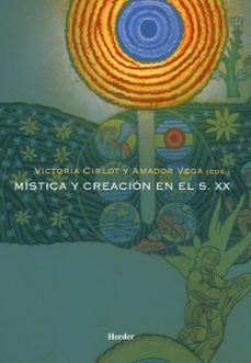 mistica y creacion en el s. xx-victoria cirlot-amador vega-9788425424397