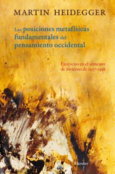 posiciones metafisicas fundamentales del pensamiento occidental (ebook)-martin heidegger-9788425430497